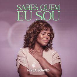 Album cover of "Sabes Quem Eu Sou" by Nívea Soares