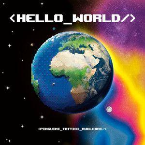 Album cover of "Hello World" by Pinguini Tattici Nucleari