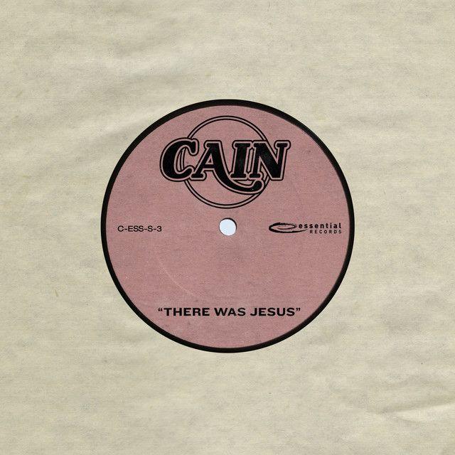 Album cover of "There Was Jesus" by Cain