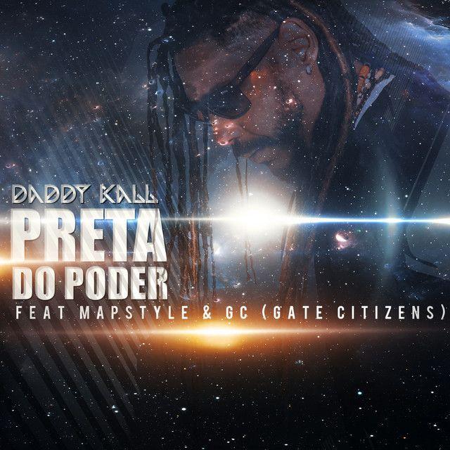 Portada de Sencillo/EP "Preta do Poder (part. Map Style e Gate Citizens)", de Daddy Kall
