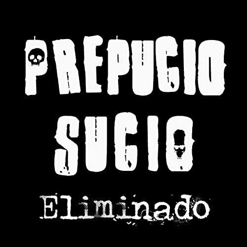 Portada de Álbum "Eliminado", de Prepucio Sucio