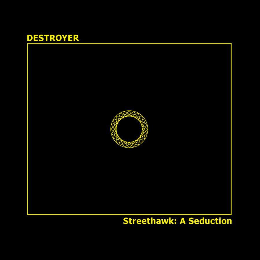 Portada de Álbum "Streethawk: A Seduction", de Destroyer