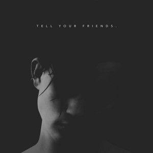Portada de Sencillo/EP "Tell Your Friends", de ASTN
