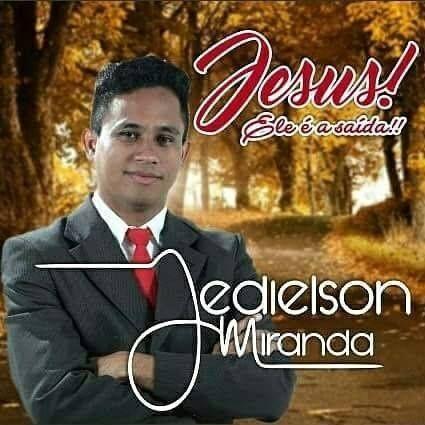 Capa do Álbum "Jesus É Ele a Saída Pra Você", de Jedielson Miranda