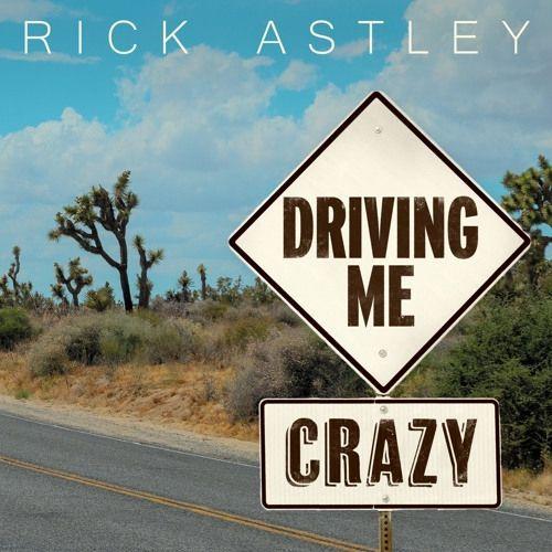 Capa do álbum "Driving Me Crazy ", de Rick Astley
