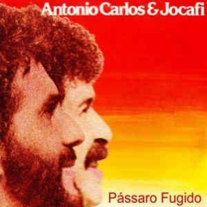 Album cover of "Pássaro Fugido" by Antonio Carlos & Jocafi