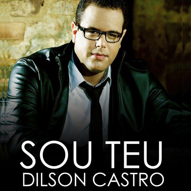 Capa do Álbum "Sou Teu", de Dilson Castro