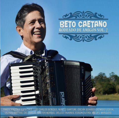 Portada de Álbum "Rodeado de Amigos - Vol. 02", de Beto Caetano