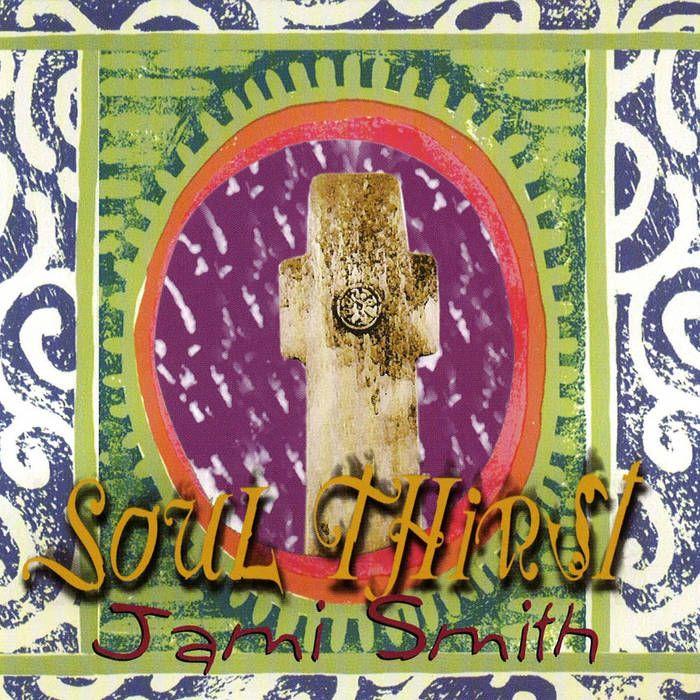 Portada del álbum "Soul Thirst", de Jami Smith
