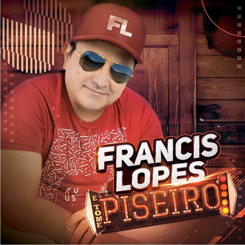 Portada de Álbum "E Tome Piseiro", de Francis Lopes