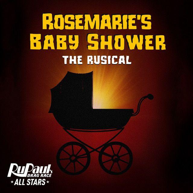 Single/EP cover of "Rosemarie's Baby Shower: The Rusical" by The Cast Of Rupaul's Drag Race
