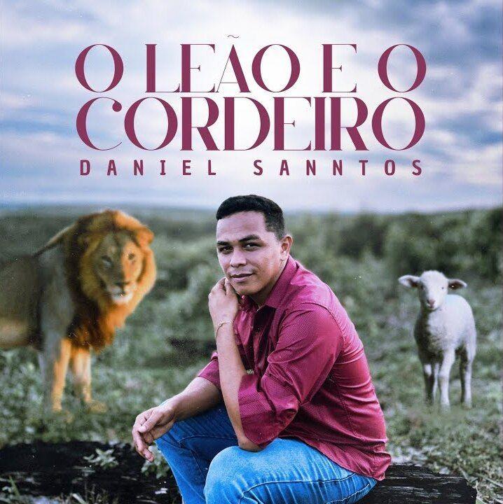 Portada de Sencillo/EP "O Leão e o Cordeiro", de Daniel Sanntos