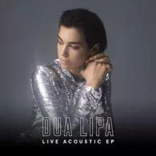 Portada de Sencillo/EP "Live Acoustic EP", de Dua Lipa