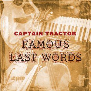 Portada de Álbum "Famous Last Words", de Captain Tractor