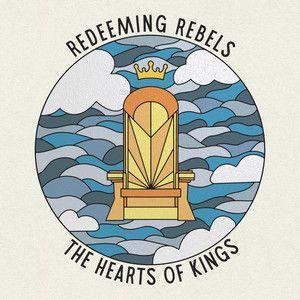 Portada de Sencillo/EP "The Hearts Of Kings", de Redeeming Rebels