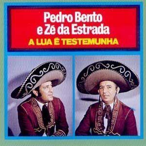 Album cover of "A Lua é Testemunha" by Pedro Bento e Zé da Estrada
