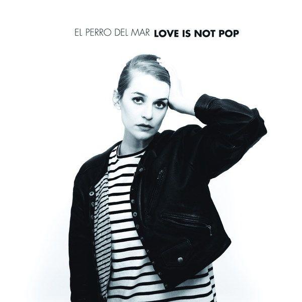 Portada de Álbum "Love Is Not Pop", de El Perro del Mar