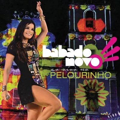 Portada de Álbum "Ao Vivo No Pelourinho", de Babado Novo