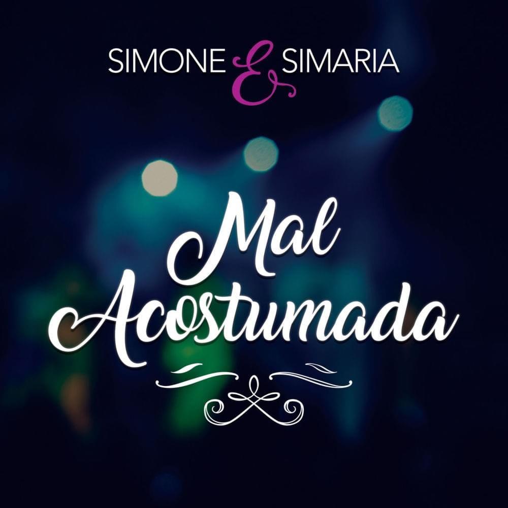 Portada del álbum "Mal Acostumada", de Simone & Simaria