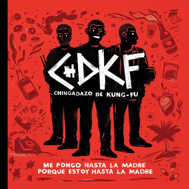 Portada de Álbum "Me Pongo Hasta la Madre Porque Estoy Hasta la Madre", de Chingadazo de Kung Fu