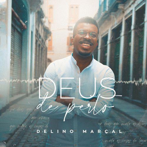 Portada de Sencillo/EP "Deus De Perto", de Delino Marçal