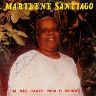 Portada de Álbum "Já Não Canto Para o Mundo", de Marilene Santiago