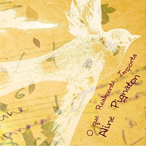 Capa do Álbum "O Que Realmente Importa", de Aline Pignaton