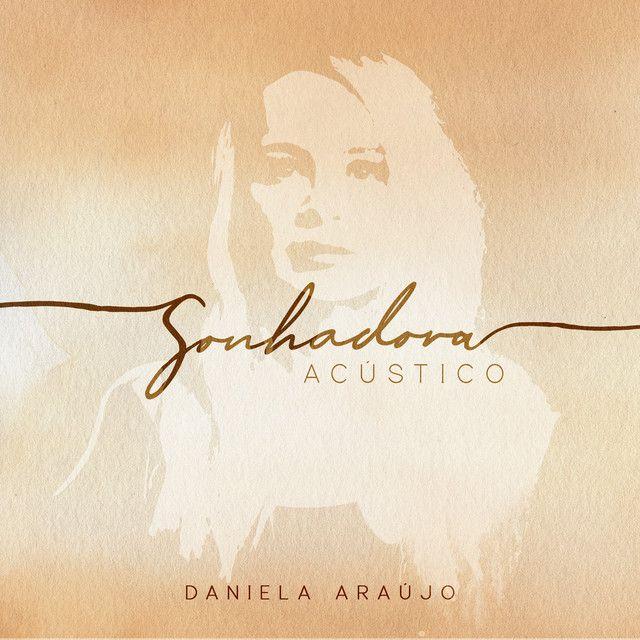 Portada del álbum "Sonhadora (Acústico)", de Daniela Araújo