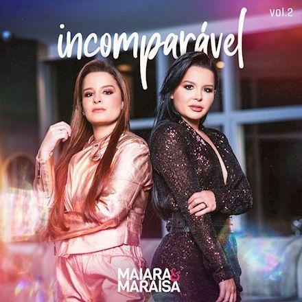 Portada del álbum "Incomparável, Vol. 2", de Maiara & Maraisa