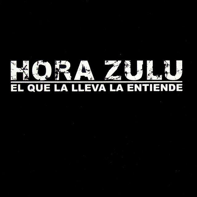 Portada de Álbum "El Que La Lleva La Entiende", de Hora Zulu