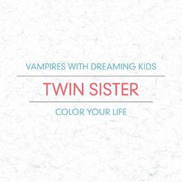 Portada de Álbum "Vampires With Dreaming Kids / Color Your Life", de Mr Twin Sister