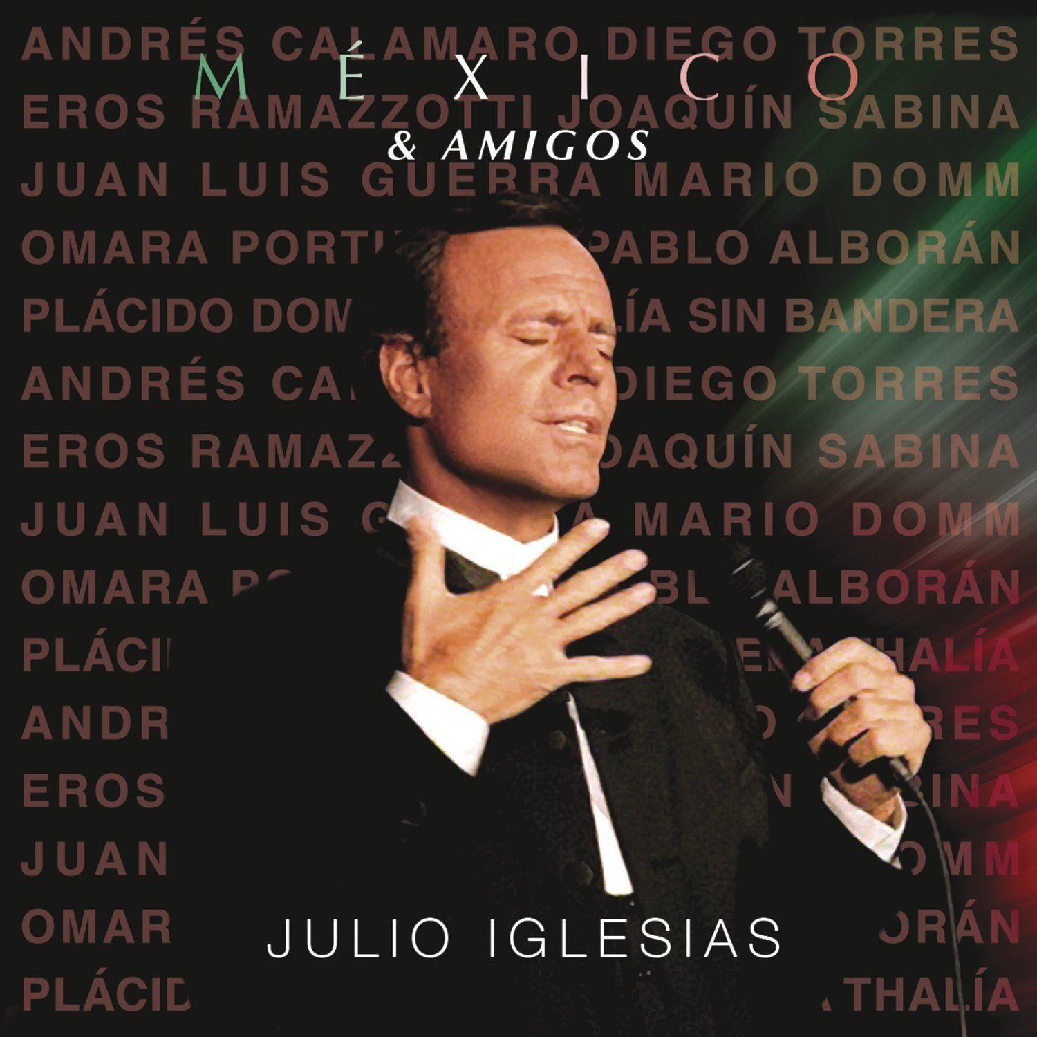 Portada del álbum "México & Amigos  ", de Julio Iglesias