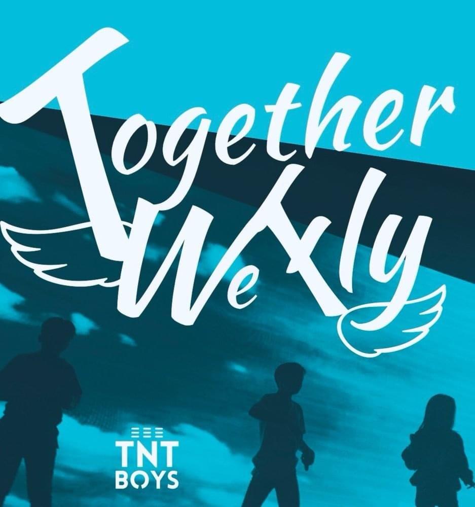 Portada de Sencillo/EP "Together We Fly", de TNT BOYS