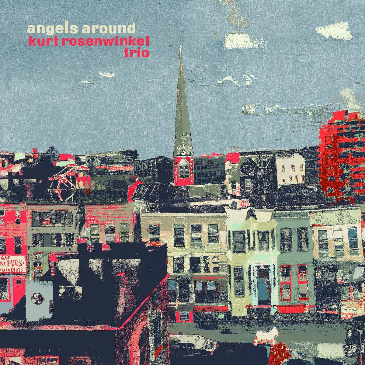 Portada de Álbum "Angels Around", de Kurt Rosenwinkel