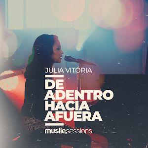 Portada de Sencillo/EP "De Adentro Hacia Afuera", de Julia Vitória