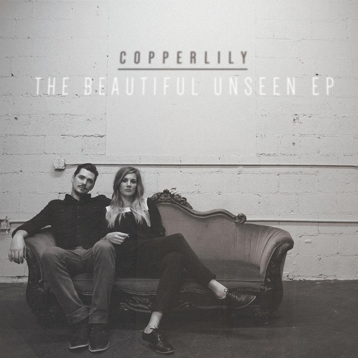 Album cover of "The Beautiful Unseen - EP" by Copperlily