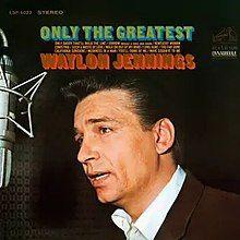 Capa do álbum "Only The Greatest", de Waylon Jennings
