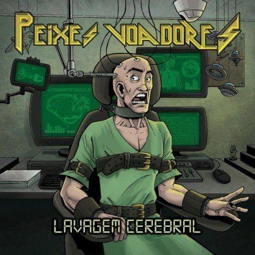 Portada de Álbum "Lavagem Cerebral", de Peixes Voadores