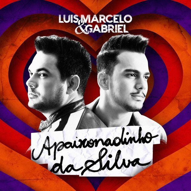 Single/EP cover of "Apaixonadinho da Silva " by Luis Marcelo e Gabriel