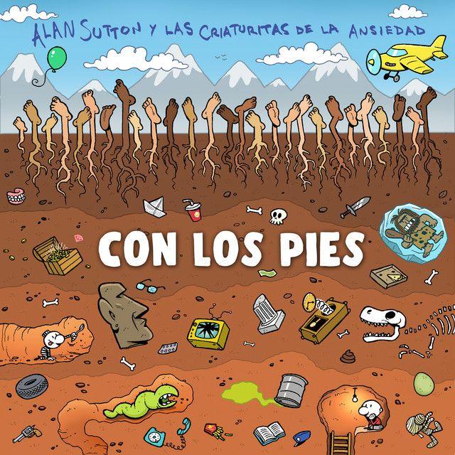 Single/EP cover of "Con Los Pies" by Alan Sutton y las criaturitas de la ansiedad