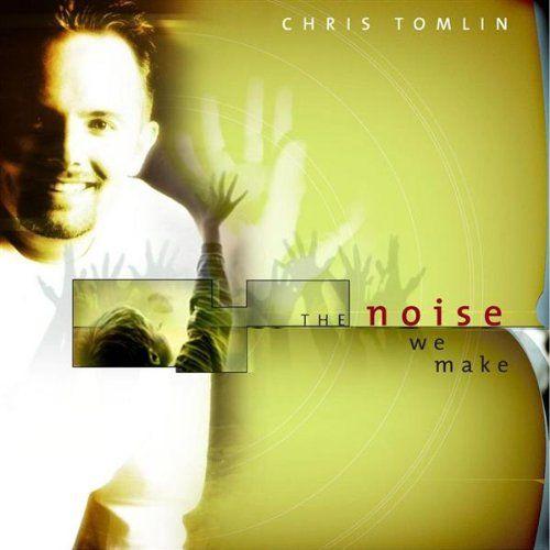 Portada del álbum "The Noise We Make", de Chris Tomlin