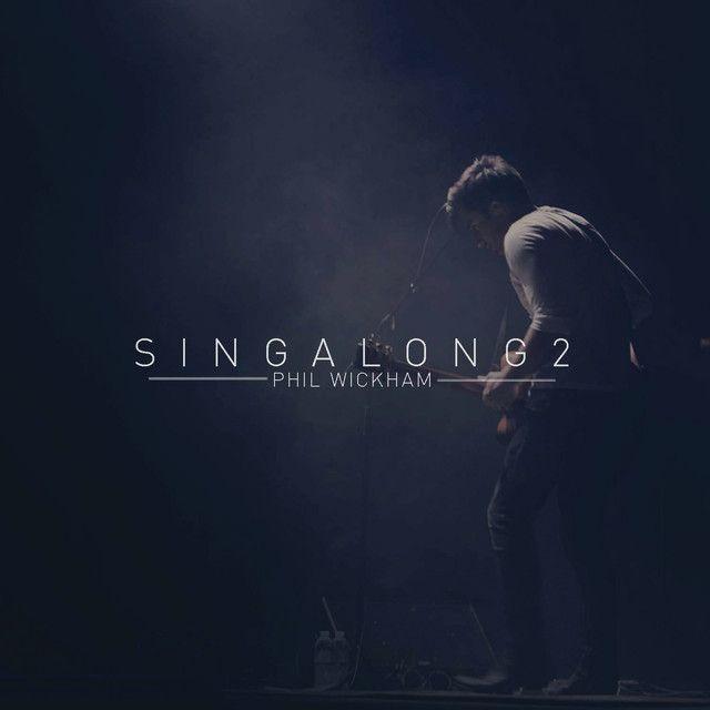 Capa do álbum "Singalong 2", de Phil Wickham