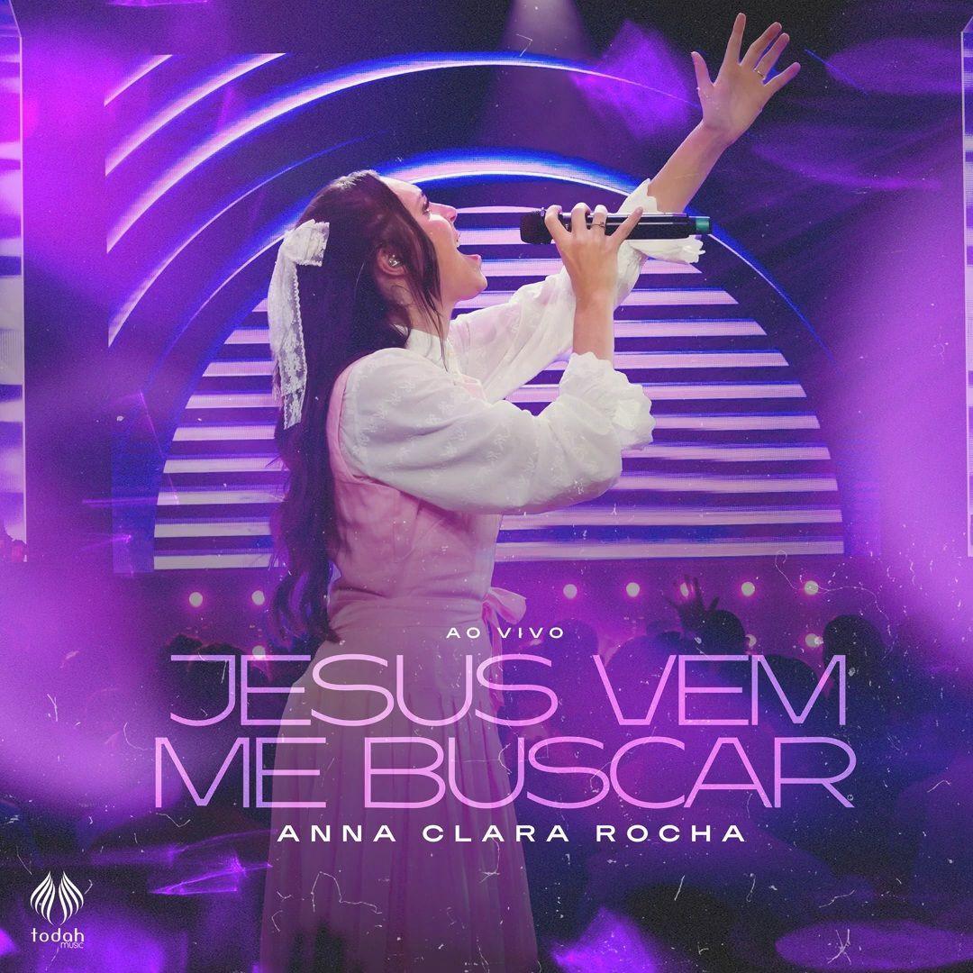 Portada de Sencillo/EP "Jesus Vem Me Buscar ", de Anna Clara Rocha