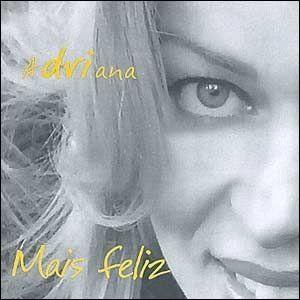 Portada de Álbum "Mais Feliz", de Adriana Arydes