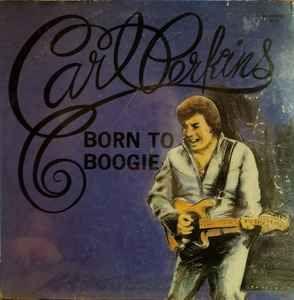 Portada de Álbum "Born To Boogie", de Carl Perkins