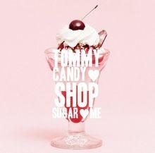 Portada de Álbum "Tommy Candy Shop Sugar Me", de Tommy February6