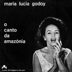 Album cover of "O Canto da Amazônia" by Maria Lucia Godoy