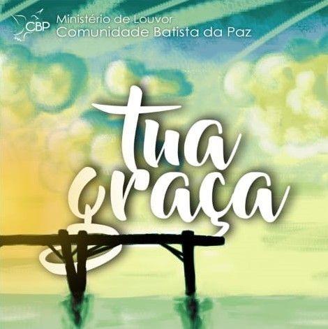 Portada de Álbum "Tua Graça ", de Ministério de Louvor CBP