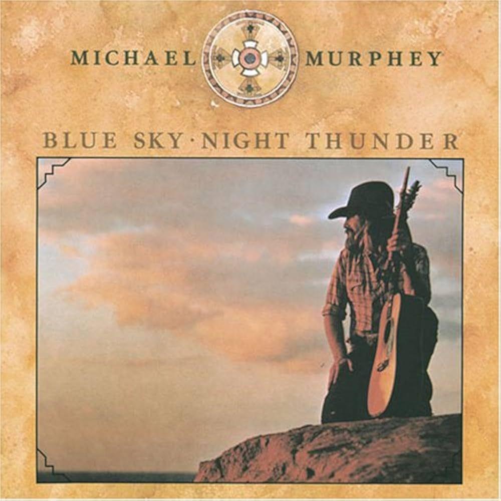 Capa do Álbum "Blue Sky · Night Thunder", de Michael Martin Murphey