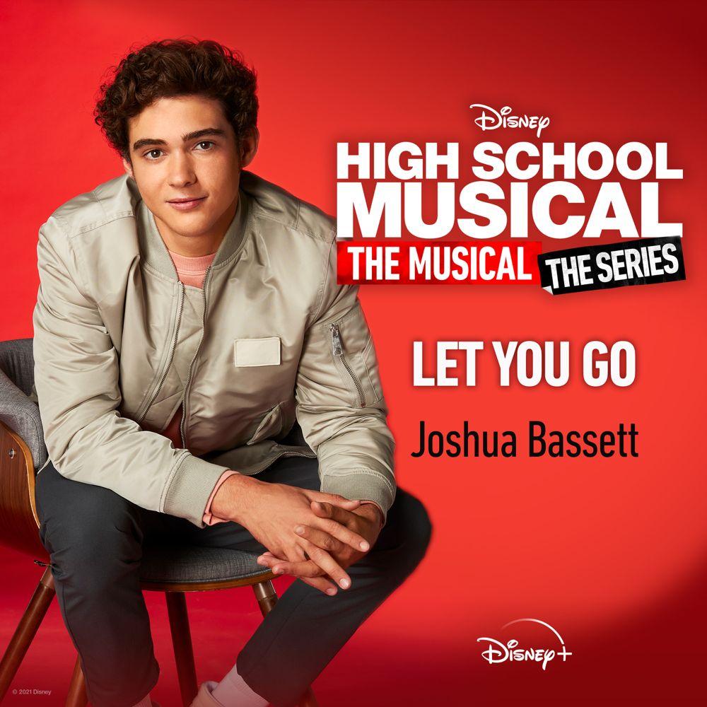 Portada de Sencillo/EP "Let You Go (From "High School Musical: The Musical: The Series Season 2") ", de Joshua Bassett